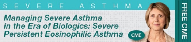 Managing Severe Asthma in the Era of Biologics: Severe Persistent Eosinophilic Asthma Banner